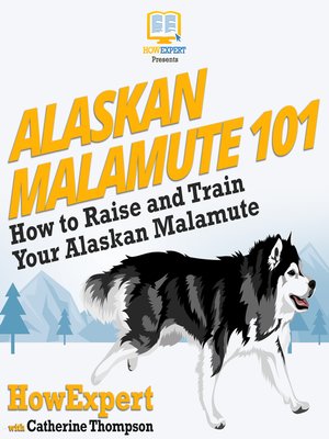 cover image of Alaskan Malamute 101